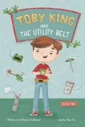 Toby King and the Utility Belt: Book 2 of the Utility Belt Series