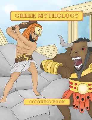 Greek Mythology Coloring Book: Gods And Creatures Will Give A Lot Of Fun To Young Adults