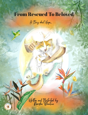 From Rescued To Beloved...: A story about Hope...