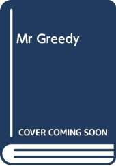 Mr Greedy