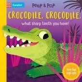 Crocodile, Crocodile, What Sharp Teeth You Have!: With Five Fun Pop-ups!