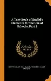 A Text-Book of Euclid's Elements for the Use of Schools, Part 2