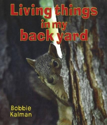 Living Things in My Backyard