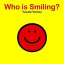 Who is Smiling?
