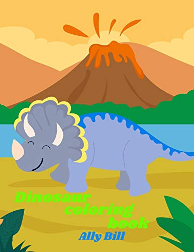 Dinosaur Coloring Book: Dinosaur Coloring Book for Kids, Coloring Beautiful Pages for Kids Ages 3-6, Cute Dinosaur Coloring Pages, Perfect Gift for Kids