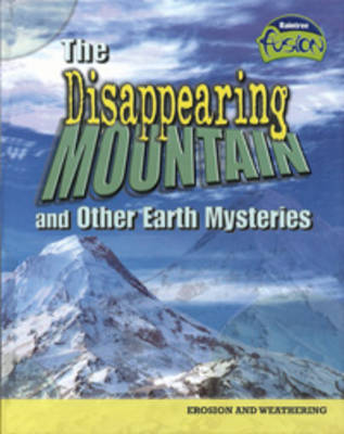 The Disappearing Mountain and Other Earth Mysteries