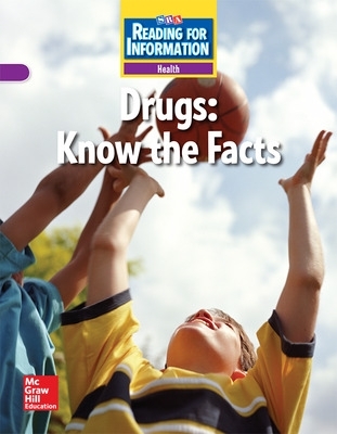 Reading for Information, Approaching Student Reader, Health - Drugs: Know the Facts, Grade 6