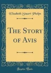 The Story of Avis (Classic Reprint)