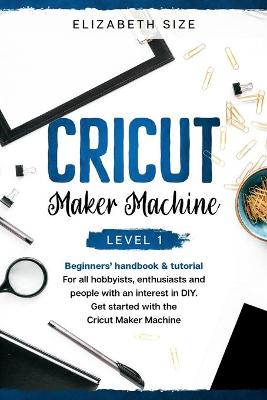 Cricut Maker Machine: For all hobbyists, enthusiasts or people with an interest in DIY. Get started with the Cricut Maker Machine.