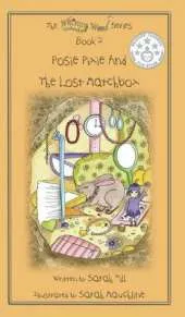 Posie Pixie and the Lost Matchbox - Book 2 in the Whimsy Wood Series (Hardcover)