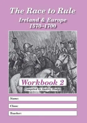 The Race to Rule: Ireland and Europe 1570-1700