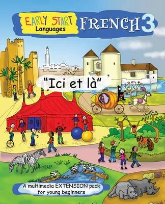 Early Start French 3 DVD Extension Pack 'ici Et La': A Multimedia Extension Pack for Primary French