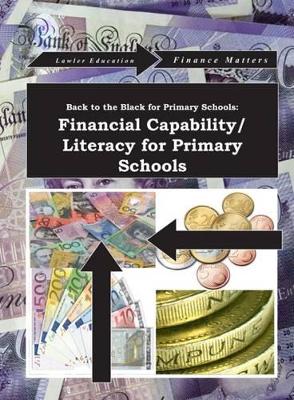 Back to the Black for Primary Schools: Financial Capability/Literacy for Primary Schools