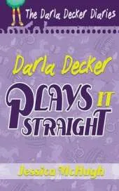Darla Decker Plays It Straight