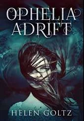 Ophelia Adrift: Premium Hardcover Edition