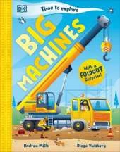 Time to Explore Big Machines: With a Foldout Surprise!