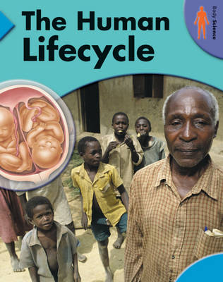 Body Science: The Human Lifecycle
