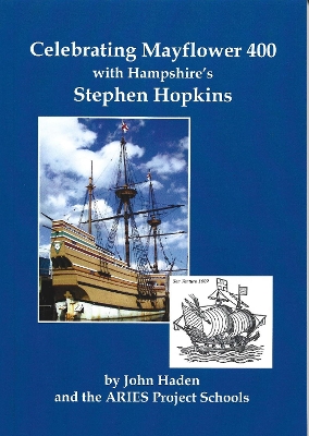 Celebrating Mayflower 400 with Hampshire's Stephen Hopkins