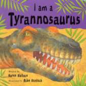 I Am A Tyrannosaurus
