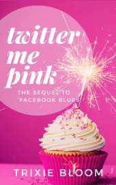 Twitter Me Pink: The sequel to the award winning comedy Facebook Blues