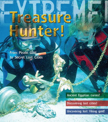 Treasure Hunter!: Discover Lost Cities and Pirate Gold
