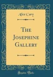 The Josephine Gallery (Classic Reprint)
