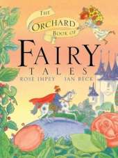 The Orchard Book of Fairy Tales