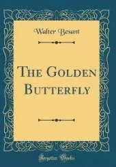 The Golden Butterfly (Classic Reprint)