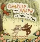 Charley and Ralph under the Willow Tree: A Tale of Friendship