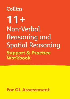 11+ Non-Verbal Reasoning and Spatial Reasoning Support and Practice Workbook: For the Gl Assessment 2026 Tests