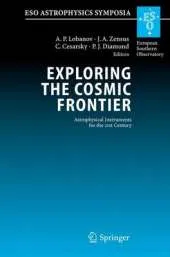 Exploring the Cosmic Frontier: Astrophysical Instruments for the 21st Century