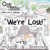 We're Lost!: Ooli & Tooli When Life Is Unrooly