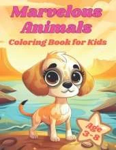 Marvelous Animal Friends Coloring Book: For Kids Age 3-8