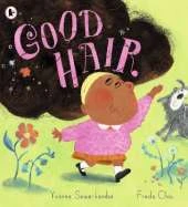 Good Hair: A positive book of hair-confidence for 3-7-year-olds