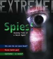 Spies!: Amazing Tricks of a Secret Agent