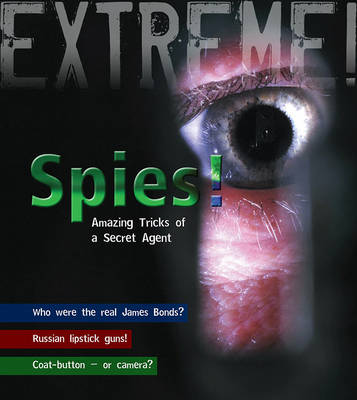 Spies!: Amazing Tricks of a Secret Agent