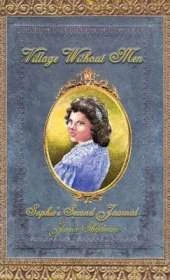 Village Without Men: Sophie's Second Journal