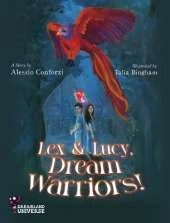 Lex and Lucy, Dream Warriors!