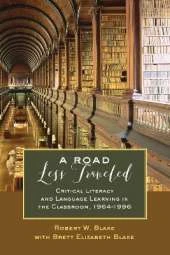 A Road Less Traveled: Critical Literacy and Language Learning in the Classroom, 1964–1996