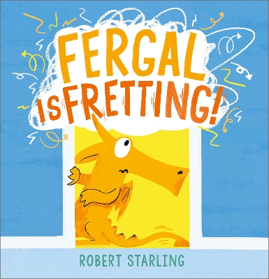 Fergal is Fretting!: Discover Fergal's mindfulness steps that help children deal with anxiety
