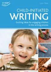 Child-initiated writing: Exciting ideas for engaging children in the writing process