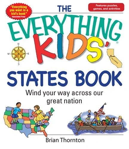The Everything Kids' States Book: Wind Your Way Across Our Great Nation
