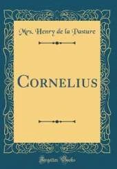 Cornelius (Classic Reprint)