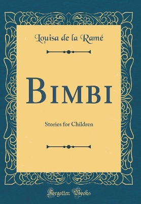 Bimbi: Stories for Children (Classic Reprint)