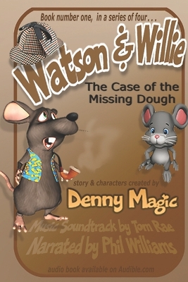 Watson & Willie - Book One: "The Case of the Missing Dough"