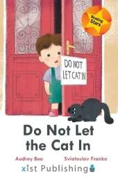 Do Not Let the Cat In