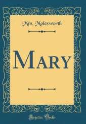 Mary (Classic Reprint)