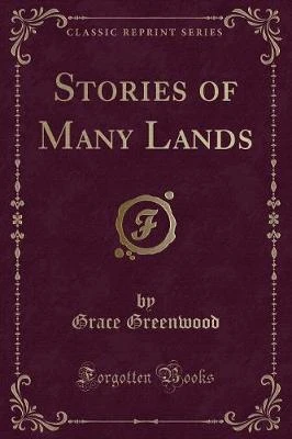 Stories of Many Lands (Classic Reprint)