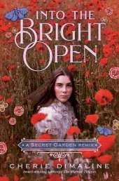 Into the Bright Open: A Secret Garden Remix