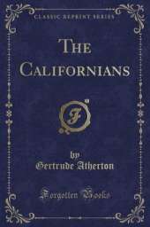 The Californians (Classic Reprint)